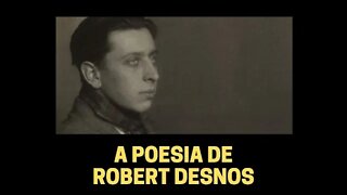 A POESIA DE ROBERT DESNOS