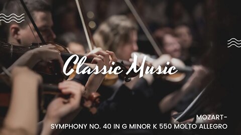 Classical Music-Mozart Symphony Num 40