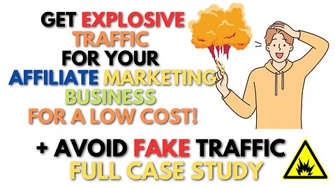 How To Get Explosive Traffic For Your Affiliate Marketing Business For A Low Cost (REAL NOT FAKE)