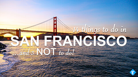 14 things to do (and 3 NOT TO DO) in San Francisco - USA Travel Guide