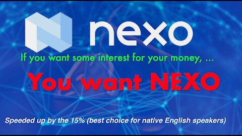 Speeded up for native English speakers. NEXO. Podcast in English about this interest-paying bank