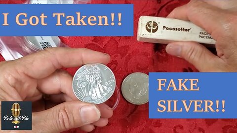 I got taken! Fake silver!