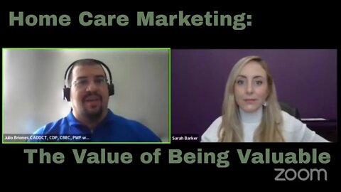 Home Care Marketing: The Value of Being Valuable