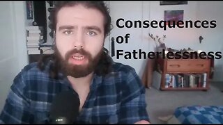 Fatherlessness In Modern Society - What Can We Do? | Psychological Aspects Of Not Having A Father