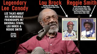 Legendary Lee Canady: Thrills w/ Reggie Smith & Lou Brock — Cubs Cardinals Red Sox Dodgers Giants