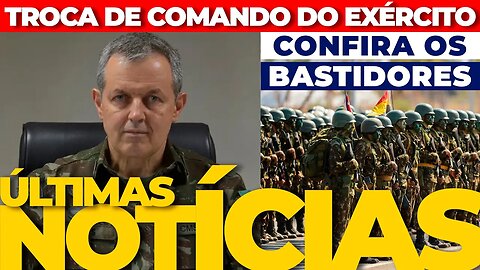 🟢URGENTE: LULA TROCA O COMANDO DO EXÉRCITO BRASILEIRO + AS ÚLTIMAS NOTÍCIAS🟢