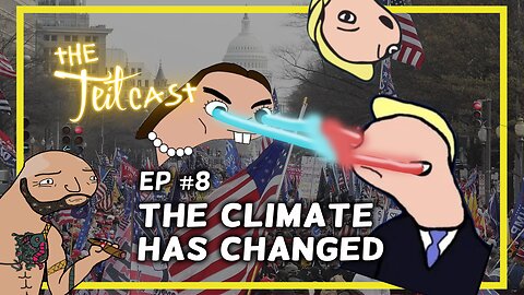 The Teit Cast Episode 8: The climate has changed