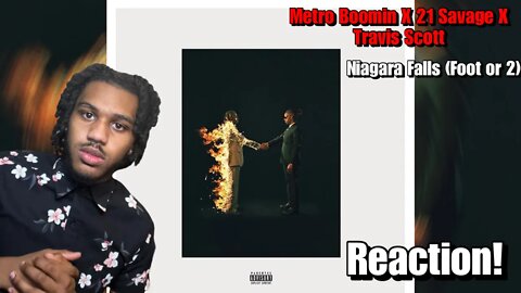 THEY WENT CRAZY!! | Metro Boomin, Travis Scott, 21 Savage - Niagara Falls (Foot or 2) Reaction!