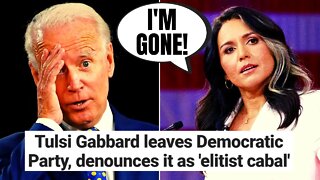 Tulsi Gabbard Is LEAVING The Woke Democratic Party | Drops BOMBSHELL On Leftists