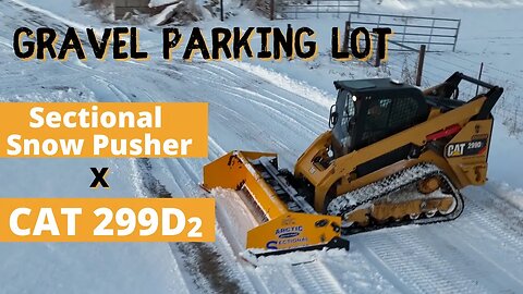Snow Removal with the CAT 299D2 + Sectional Snow Pusher