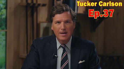 Tucker Carlson Update Today Ep.37: "The Two Defining Tragedies Of Our Time"