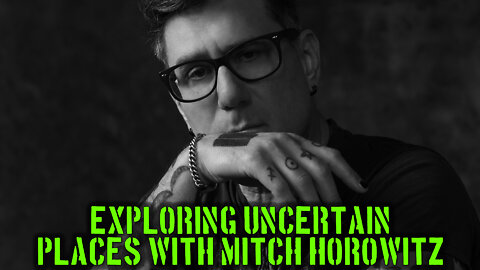 Exploring Uncertain Places with Mitch Horowitz