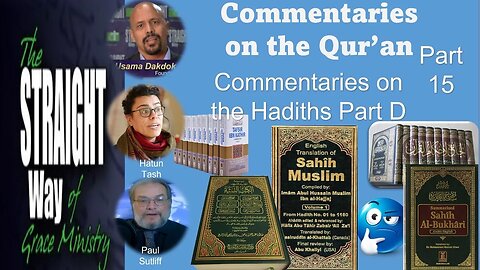 Commentaries on The Quran Part 15 Hadiths Part D