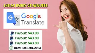 $45.94 EVERY 25 Minutes USING Google Translate! (Make Money Online 2023)