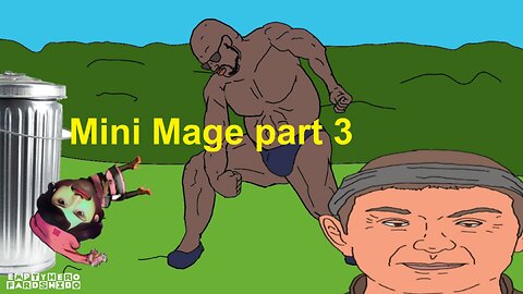 Mini Mage ep 3 [with the BadGuys and Fardshido]