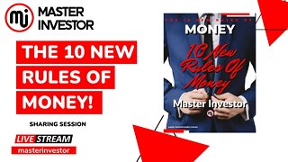 What are the 10 New Rules Of Money? (MASTER INVESTOR)