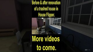 Before & after renovation of a trashed house in House Flipper