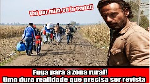 Fuga para a zona rural! Uma dura realidade que precisa ser revista