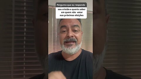 Em quem votar nas próximas eleições…?