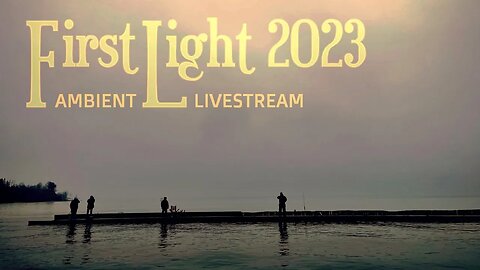 First Light 2023 Livestream (weather willing) - sunrise virtual hangout, New Year's Day