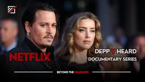 Netflix Announces ‘Depp V Heard’ Documentary Series | Beyond The Headlines