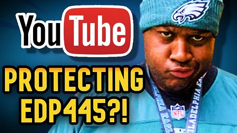 YouTube protecting EDP445?