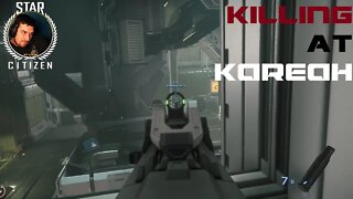 Killing People At Kareah - Star Citizen Gameplay