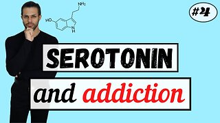 How Serotonin Protects Against Addiction (The Serotonergic Series #4)