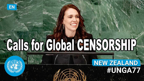 New Zealand Prime Minister Calls For Global CENSORSHIP Of Misinformation At UN Speech
