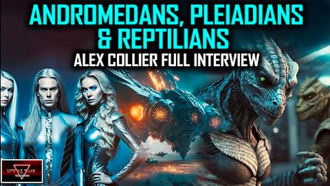 Alex Collier Revelations: Andromedan's Warning about the Orion Group & Alpha Draconians
