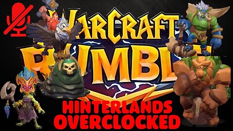 WarCraft Rumble - Hinterlands - Overclocked