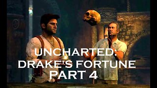 Uncharted - Drake's Fortune Remastered - Full Game Part 4 - PS4