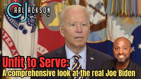 Unfit to Serve: A comprehensive look at the real Joe Biden