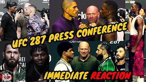 UFC 287 PRESS CONFERENCE REACTION