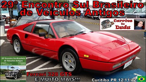 Ferrari 29° Encontro Sul Brasileiro de Veículos Antigos 12/11/22 Carrões do Dudu Curitiba PR Brasil