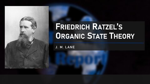 Ratzel's Organic State Theory