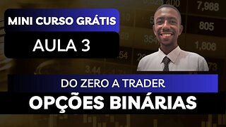 MINI CURSO OPÇÕES BINÁRIAS ( Aula 3 )