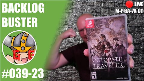 [Switch] Backlog Buster #39-023 | Octopath Traveler