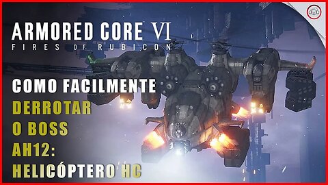 Armored Core 6 (VI), Como derrotar o Boss AH12: Helicóptero HC | Super-Dica