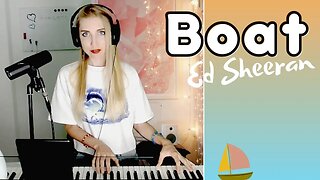 BOAT - Ed Sheeran PIANO Cover