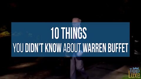 10 THINGS YOU DON’T KNOW ABOUT WARREN BUFFET