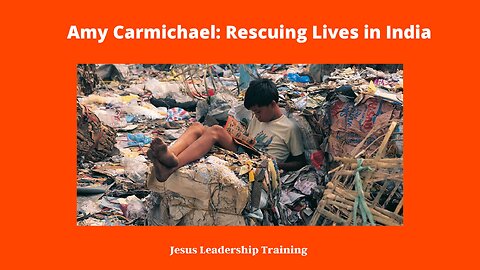 Amy Carmichael: Rescuing Lives in India