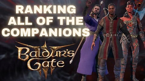 Baldur's Gate 3 - Ranking Every Companion from WORST to BEST