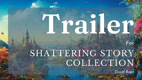 Trailer: Shattering Story Collection Channel