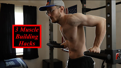 3 Muscle Building "Hacks" (Do these or stay small)