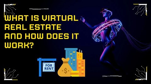 The New Real Estate Boom: Investing in Virtual Properties with Cryptocurrency