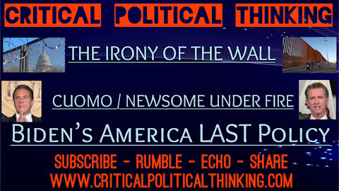 Biden's AMERICA LAST Policy, Cuomo & Newsome Removed From Office, Border Wall Irony & More!