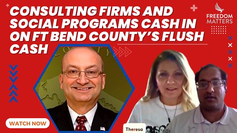 Consulting Firms and Social Programs Cash in on Ft Bend County’s Flush Cash
