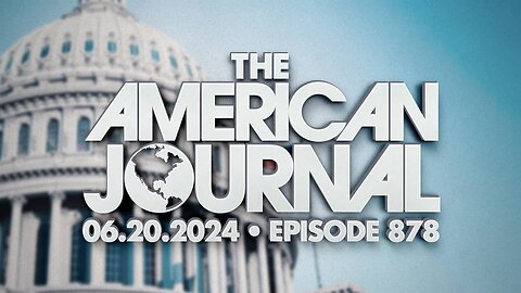 The American Journal THURSDAY FULL SHOW - 06.20.2024