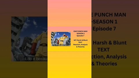 ONE PUNCH MAN - SEASON 1 Episode 7 - MY Harsh & Blunt TEXT reaction short